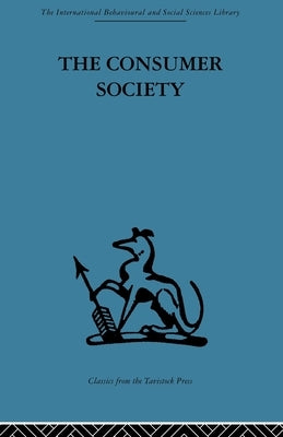 The Consumer Society by Hirst, I. R. C.