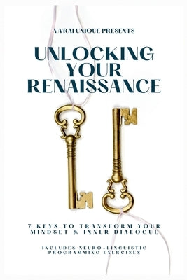 Unlocking Your Renaissance by Unique, Va'rai