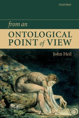 From an Ontological Point of View by Heil, John