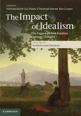 The Impact of Idealism by Boyle, Nicholas