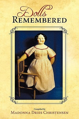 Dolls Remembered by Christensen, Madonna Dries
