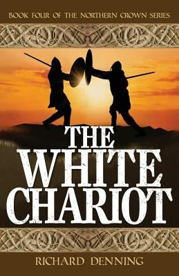 The White Chariot by Denning, Richard