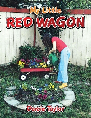 My Little Red Wagon by Taylor, Darcie