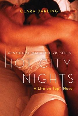 Hot City Nights: A Life on Top Novel by Darling, Clara