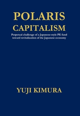 Polaris Capitalism by Kimura, Yuji