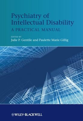 Psychiatry of Intellectual Disability by Gentile, Julie P.