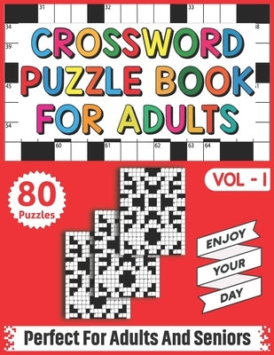 Crossword Puzzle Book For Adults: Take a Puzzle Journey With 80 Large Print Easy-To-Read Crossword Puzzles Book For Adults Seniors Men And Women by Publishing, Colton Robison