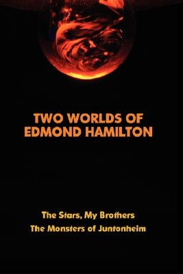 Two Worlds of Edmond Hamilton by Hamilton, Edmond