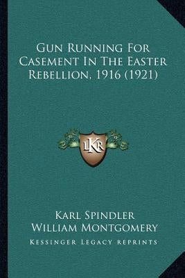 Gun Running For Casement In The Easter Rebellion, 1916 (1921) by Spindler, Karl