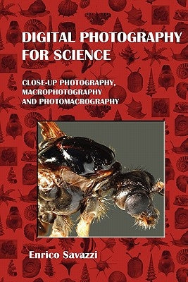 Digital photography for science (hardcover) by Savazzi, Enrico
