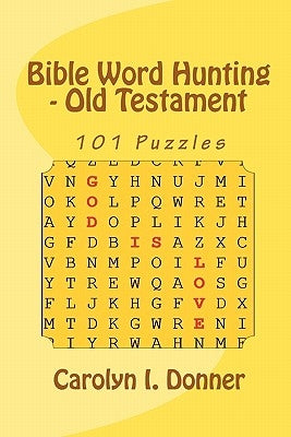 Bible Word Hunting - Old Testament by Donner, Carolyn I.