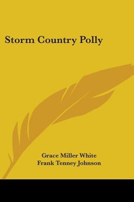 Storm Country Polly by White, Grace Miller