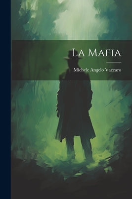 La Mafia by Vaccaro, Michele Angelo