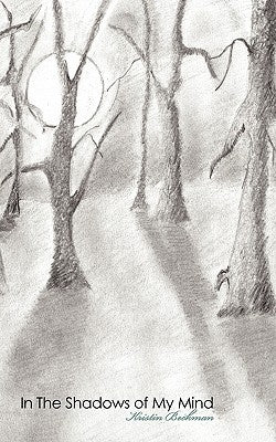In The Shadows of My Mind by Beckman, Kristin