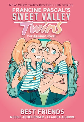 Sweet Valley Twins: Best Friends: (A Graphic Novel) by Pascal, Francine