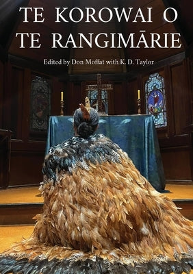Te Korowai O Te RangimĀrie by Moffat, Don