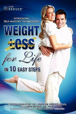 Weight Loss For Life In 10 Easy Steps by Porter, Patrick K.