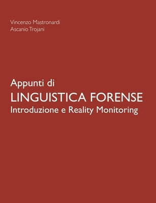 Appunti di Linguistica Forense - Introduzione e Reality Monitoring by Trojani, Ascanio