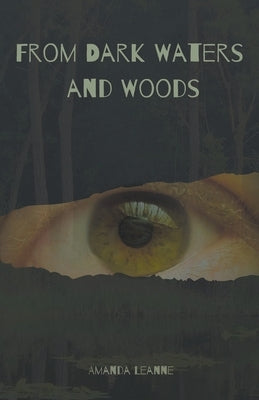From Dark Waters and Woods by Leanne, Amanda