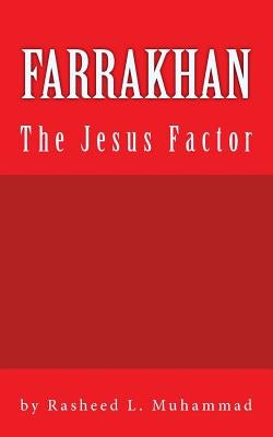 FARRAKHAN The Jesus FACTOR: Book Edition Vol. 1 by Muhammad, Rasheed L.