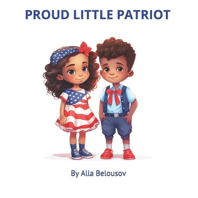 Proud Little Patriot by Belousov, Alla