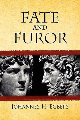 Fate and Furor by Egbers, Johannes H.