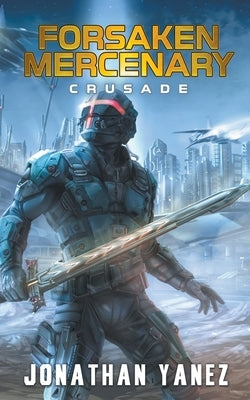 Crusade by Yanez, Jonathan