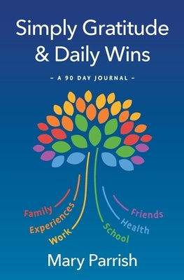 Simply Gratitude & Daily Wins by Parrish, Mary E.