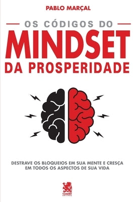 Os Códigos Do Mindset Da Prosperidade by Marçal, Pablo