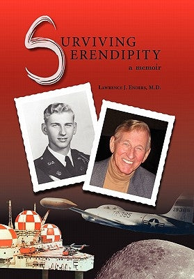 Surviving Serendipity by Enders, Lawrence J. M. D.