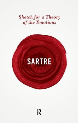 Sketch for a Theory of the Emotions by Sartre, Jean-Paul