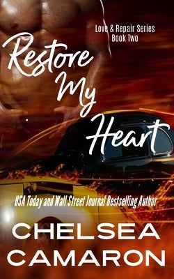 Restore My Heart by Camaron, Chelsea