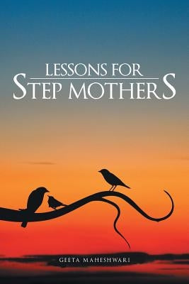 Lessons for Step Mothers by Maheshwari, Geeta