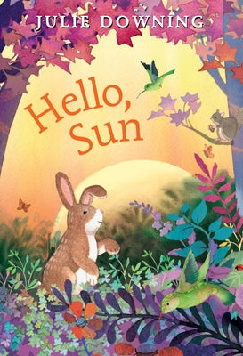 Hello, Sun by Downing, Julie