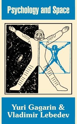 Psychology and Space by Gagarin, Yuri