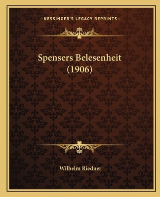 Spensers Belesenheit (1906) by Riedner, Wilhelm