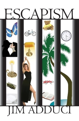 Escapism by Adduci, Jim