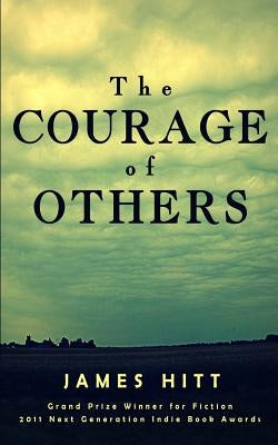 The Courage of Others by Hitt, James