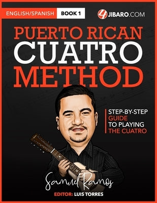 Puerto Rican Cuatro Method: Samuel Ramos by Torres, Luis