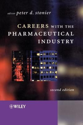 Careers with the Pharmaceutical Industry by Stonier, Peter D.