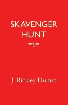 Skavenger Hunt by Dumm, J. Rickley