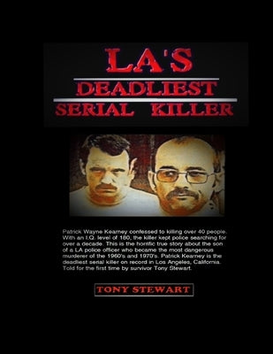L.A.'s Deadliest Serial Killer by Stewart, Tony