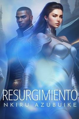 Resurgimiento by Azubuike, Nkiru
