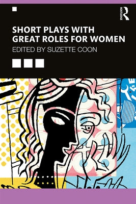Short Plays with Great Roles for Women by Coon, Suzette