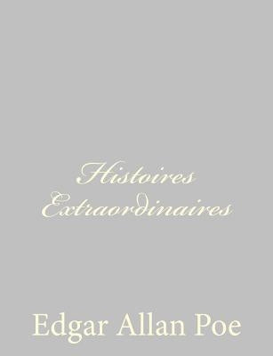 Histoires Extraordinaires by Baudelaire, Charles