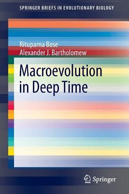 Macroevolution in Deep Time by Bose, Rituparna