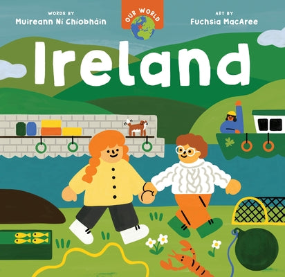 Our World: Ireland by Ní Chíobháin, Muireann
