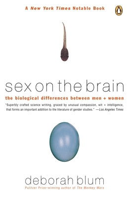 Sex on the Brain: The Biological Differences Between Men and Women by Blum, Deborah