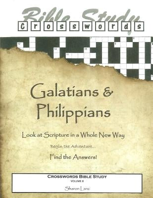 Crosswords Bible Study: Galatians and Philippians by Lanz, Sharon