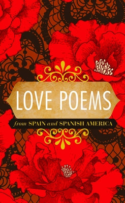 Love Poems from Spain and Spanish America by Higman, Perry
